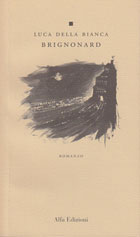 Brignonard - Luca Della Bianca