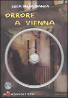 Orrore a Vienna - Luca Della Bianca