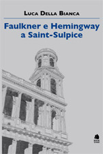 IFaulkner e Hemingway a Saint-Sulpice - Luca Della Bianca