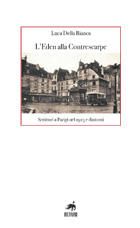 L'Eden alla Constrescarpe. Scrittori a Parigi nel 1925 e dintorni